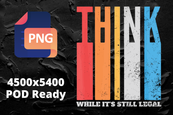 Unleash Your Creative Voice with Retro Think While It's Still Legal PNG